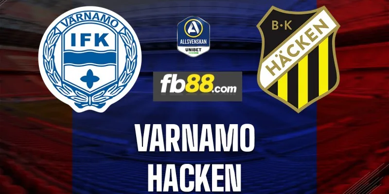 Soi kèo nhà cái Varnamo vs Hacken 20h00 20/07/2024 – VĐQG THỤY ĐIỂN