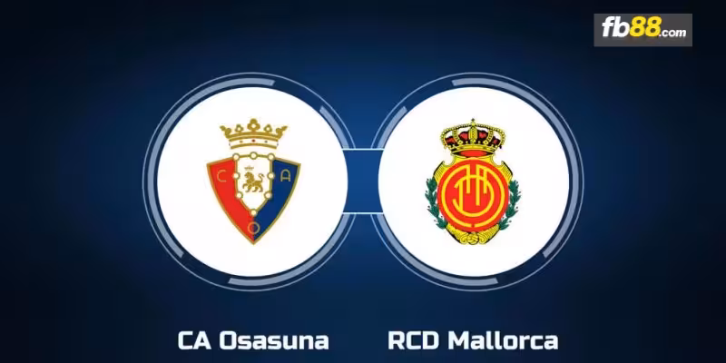 Soi kèo nhà cái Osasuna vs RCD Mallorca 22h00 24/08/2024 – Laliga